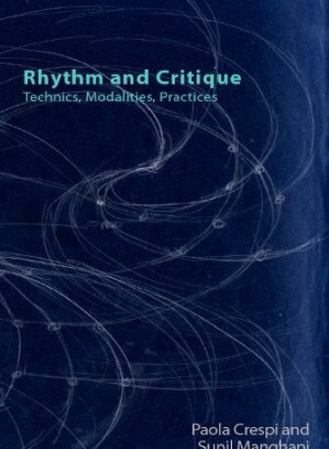 Rhythm and Critique: Technics Modalities Practices